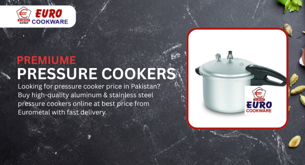 Pressure Cooker Price in Pakistan 2026 | Best Quality Cookers – Eurometal